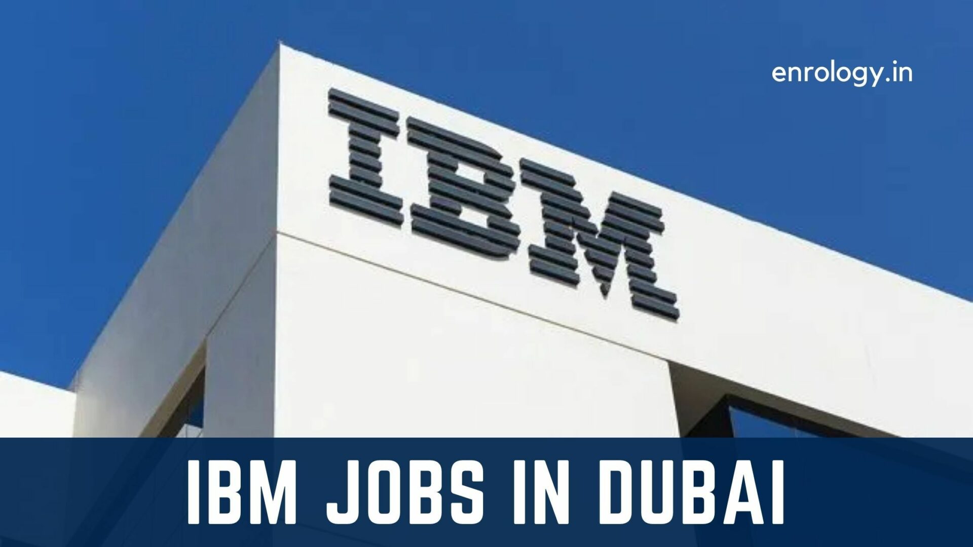 IBM Jobs DubaiIndiaQatarKSAUSACanadaUK 2022 Daily Reports Online